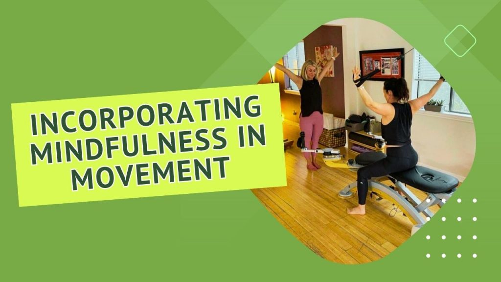 Incorporating Mindfulness in Movement